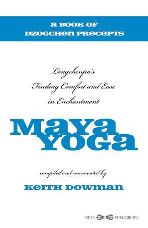 Maya Yoga Longchenpas Finding Comfort and Ease in Enchantment