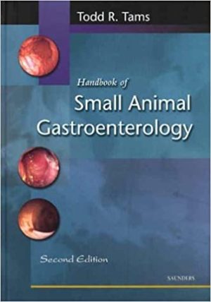 Handbook of Small Animal Gastroenterology 2nd Edition