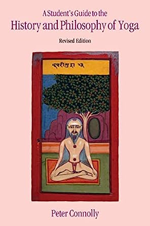 A Students Guide to the History and Philosophy of Yoga