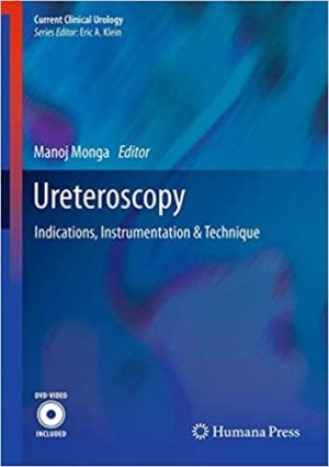 Ureteroscopy Indications Instrumentation & Technique