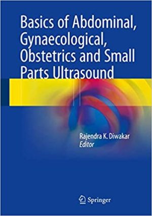 Basics of Abdominal Gynaecological Obstetrics and Small Parts Ultrasound