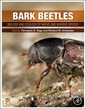 Bark Beetles Biology and Ecology of Native and Invasive Species