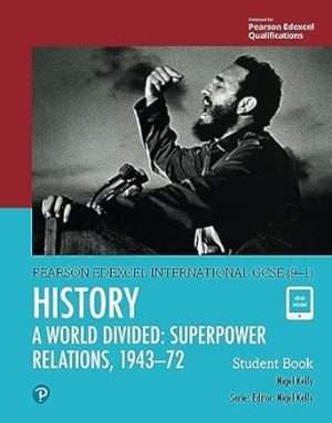 Edexcel International GCSE 91 History A World Divided Superpower Relations 1943 72 Student Book