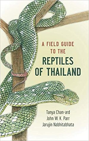 A Field Guide to the Reptiles of Thailand