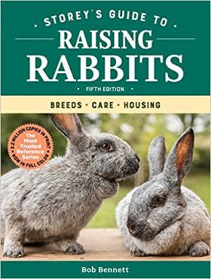 Storeys Guide to Raising Rabbits Breeds Care Housing 5th Edition
