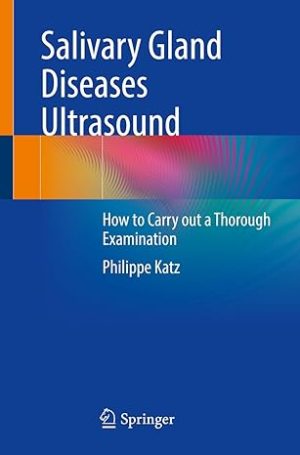 Salivary Gland Diseases Ultrasound How to Carry out a Thorough Examination