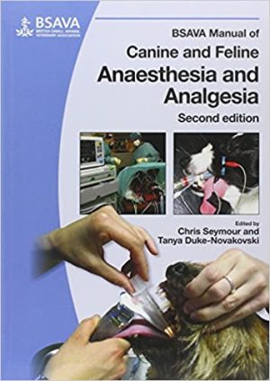BSAVA Manual of Canine and Feline Anaesthesia and Analgesia 2nd Ed