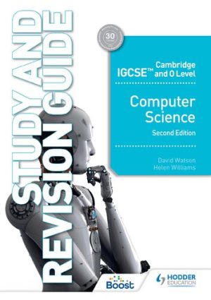 Cambridge IGCSE and O Level Computer Science Study and Revision Guide 2nd Edition