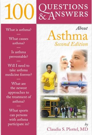 100 Questions & Answers About Asthma 2nd Edition