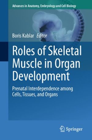 Roles of Skeletal Muscle in Organ Development Prenatal Interdependence among Cells Tissues and Organs
