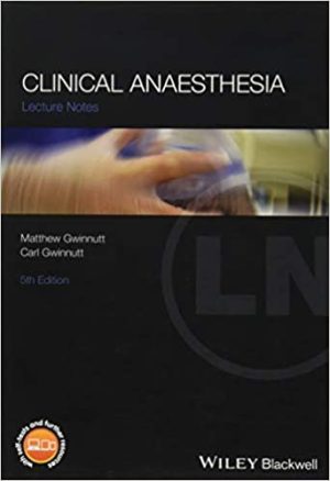 Clinical Anaesthesia Lecture Notes 5th Ed