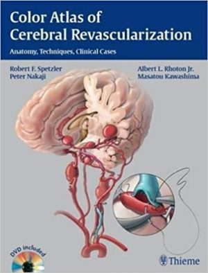 Color Atlas of Cerebral Revascularization Anatomy Techniques Clinical Cases