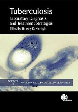 Tuberculosis Laboratory Diagnosis and Treatment Strategies