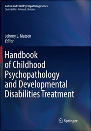 Handbook of Childhood Psychopathology and Developmental Disabilities Treatment
