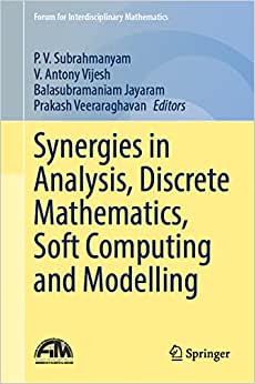 Synergies in Analysis Discrete Mathematics Soft Computing and Modelling