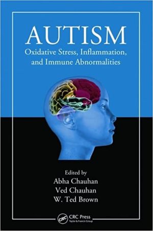 Autism Oxidative Stress Inflammation and Immune Abnormalities