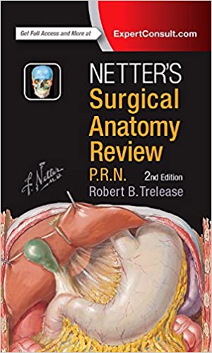 Netters Surgical Anatomy Review PRN 2nd Edition
