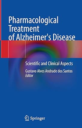 Pharmacological Treatment of Alzheimers Disease Scientific and Clinical Aspects