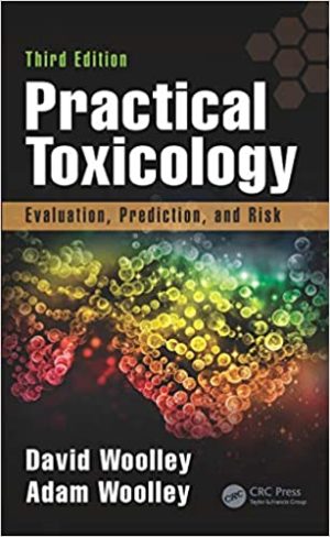 Practical Toxicology Evaluation Prediction and Risk 3rd Edition