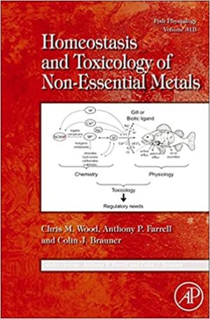 Fish Physiology Homeostasis and Toxicology of Non Essential Metals