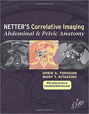 Netters Correlative Imaging Abdominal and Pelvic Anatomy