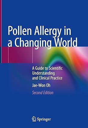 Pollen Allergy in a Changing World A Guide to Scientific Understanding and Clinical Practice 2nd Edition