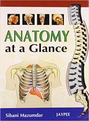 Anatomy at a Glance By Sibani Mazumdar