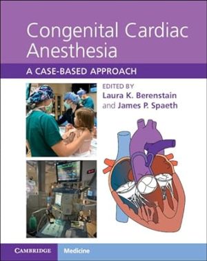 Congenital Cardiac Anesthesia A Case Based Approach