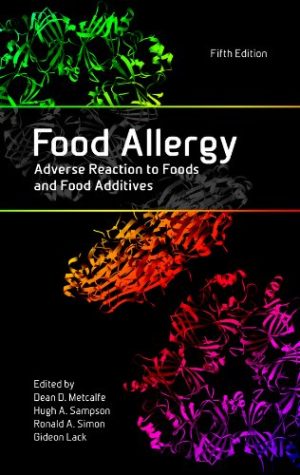 Food Allergy Adverse Reaction to Foods and Food Additives 5th Ed