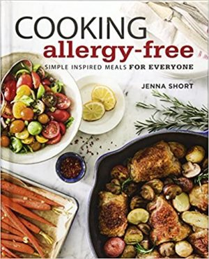 Cooking Allergy Free Simple Inspired Meals for Everyone