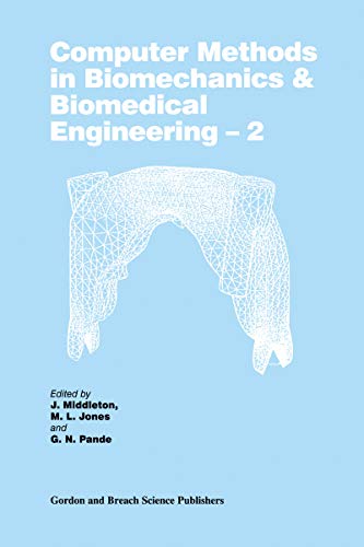 Computer Methods in Biomechanics and Biomedical Engineering 2 2nd ...