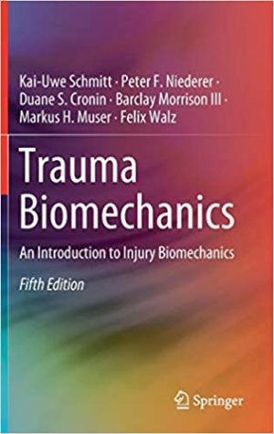 Trauma Biomechanics An Introduction to Injury Biomechanics 5th Edition