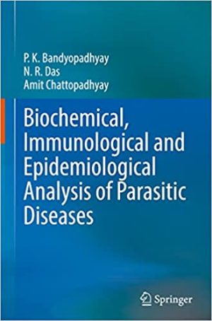 Biochemical Immunological and Epidemiological Analysis of Parasitic Diseases