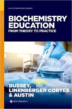 Biochemistry Education From Theory to Practice