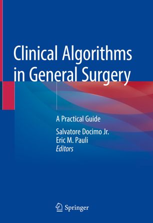 Clinical Algorithms in General Surgery A Practical Guide