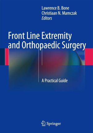 Front Line Extremity and Orthopaedic Surgery A Practical Guid