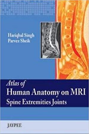 Atlas of Human Anatomy on MRI Spine Extremities Joints