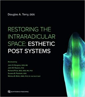 Restoring the Intraradicular Space Esthetic Post Systems