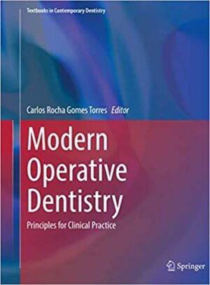 Modern Operative Dentistry Principles for Clinical Practice