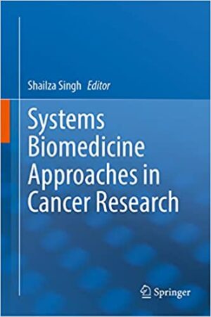 Systems Biomedicine Approaches in Cancer Research