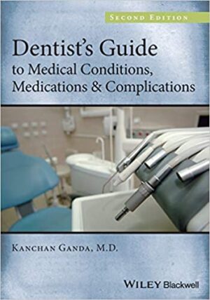 Dentists Guide To Medical Conditions Medications And Complications 2nd Edition