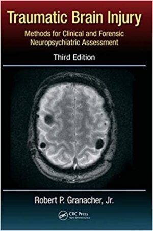 Traumatic Brain Injury Methods for Clinical and Forensic Neuropsychiatric Assessment 3rd Edition