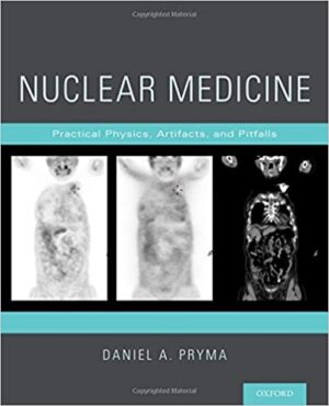 Nuclear Medicine Practical Physics Artifacts and Pitfalls