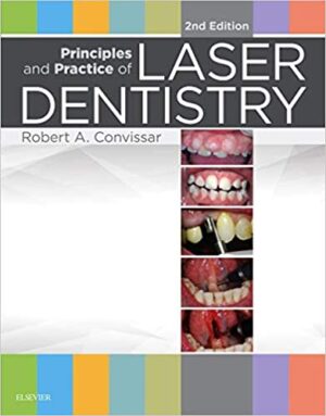 Principles And Practice Of Laser Dentistry 2nd Ed