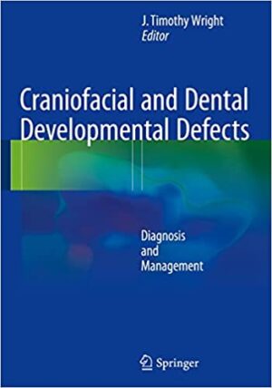 Craniofacial and Dental Developmental Defects Diagnosis and Management