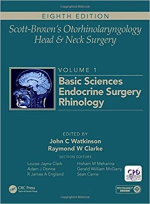 Scott Browns Otorhinolaryngology and Head and Neck Surgery Volume 1 Basic Sciences Endocrine Surgery Rhinology 8th Edition