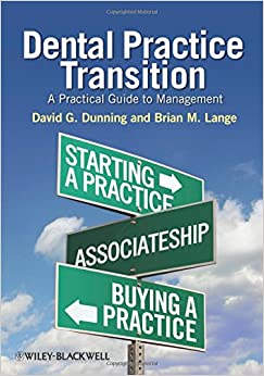 Dental Practice Transition A Practical Guide to Management