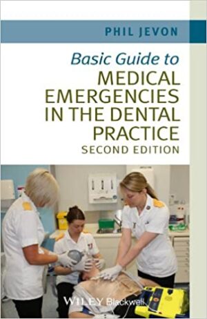 Basic Guide To Medical Emergencies In The Dental Practice 2nd Edition