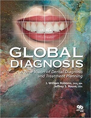 Global Diagnosis A New Vision of Dental Diagnosis and Treatment Planning