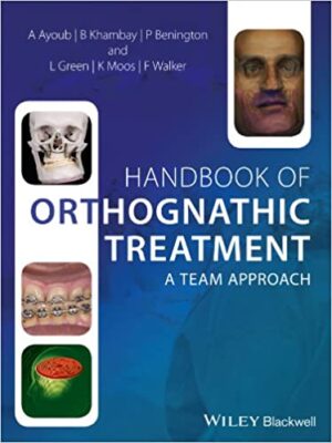 Handbook of Orthognathic Treatment A Team Approach